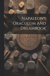bokomslag Napaleon's Oraculum And Dreambook