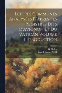 bokomslag Lettres communes analysées d'après les registres dits d'Avignon et du Vatican Volume Introduction