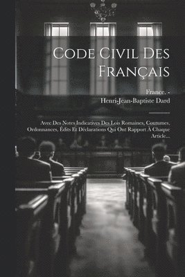Henri-Jean-Baptiste Dard, France - - Code Civil Des Français, Häftad