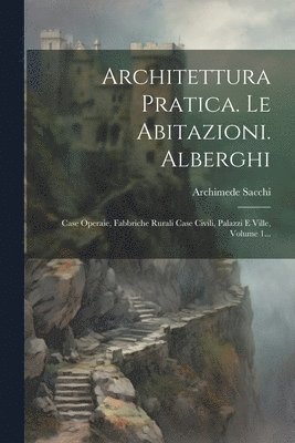 Architettura Pratica. Le Abitazioni. Alberghi 1