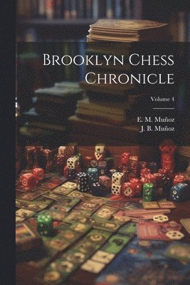 bokomslag Brooklyn Chess Chronicle; Volume 4