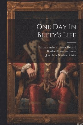 One Day In Betty's Life 1