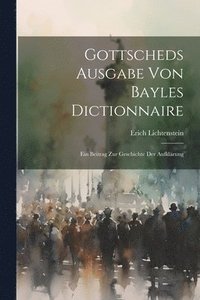 bokomslag Gottscheds Ausgabe Von Bayles Dictionnaire