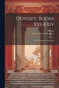 bokomslag Odyssey, Books Xxi-xxiv