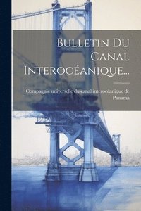bokomslag Bulletin Du Canal Interocanique...