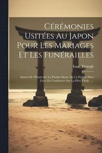 bokomslag Crmonies Usites Au Japon Pour Les Mariages Et Les Funrailles