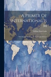 bokomslag A Primer Of Internationalism