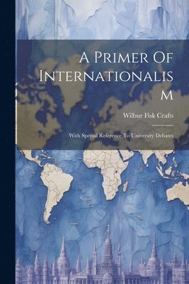 A Primer Of Internationalism 1