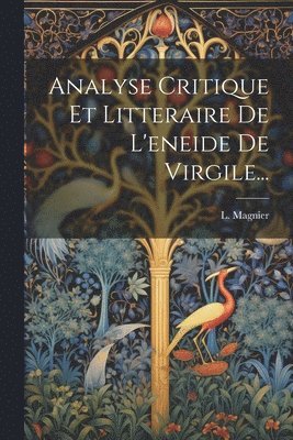 bokomslag Analyse Critique Et Litteraire De L'eneide De Virgile...