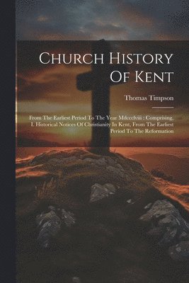Church History Of Kent 1