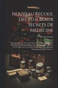 bokomslag Nouveau Recueil Des Plus Beaux Secrets De Mdecine