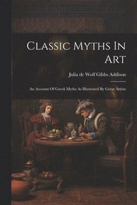 bokomslag Classic Myths In Art