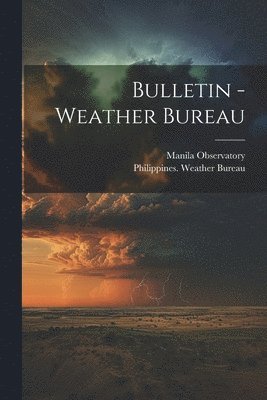 bokomslag Bulletin - Weather Bureau