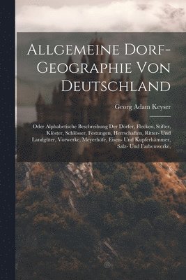 bokomslag Allgemeine Dorf-geographie Von Deutschland