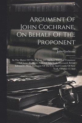 Argument Of John Cochrane, On Behalf Of The Proponent 1