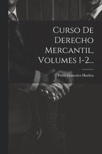bokomslag Curso De Derecho Mercantil, Volumes 1-2...