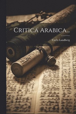 Carlo Landberg - Critica Arabica..., Häftad