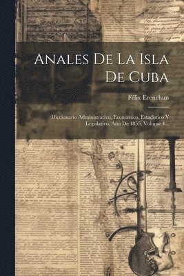 bokomslag Anales De La Isla De Cuba