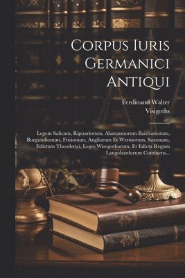 Corpus Iuris Germanici Antiqui 1