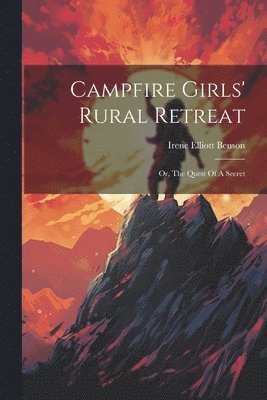 bokomslag Campfire Girls' Rural Retreat