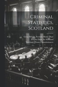 bokomslag Criminal Statistics, Scotland