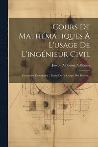 bokomslag Cours De Mathmatiques  L'usage De L'ingnieur Civil