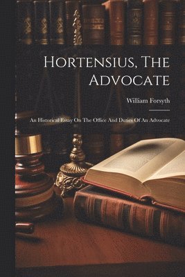 bokomslag Hortensius, The Advocate