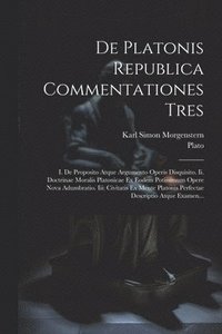 bokomslag De Platonis Republica Commentationes Tres