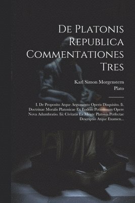 bokomslag De Platonis Republica Commentationes Tres