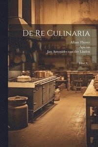 bokomslag De Re Culinaria