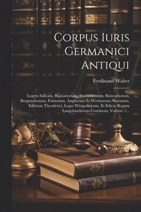 bokomslag Corpus Iuris Germanici Antiqui