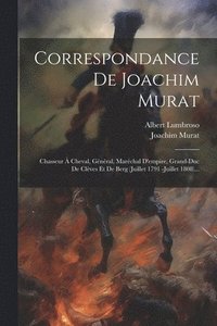 bokomslag Correspondance De Joachim Murat