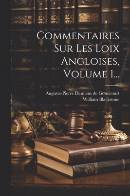 Commentaires Sur Les Loix Angloises, Volume 1... 1