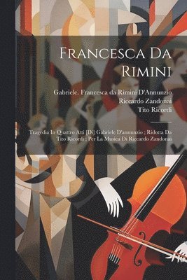 Riccardo Zandonai, Ricordi Tito, Gabriele  Fran D'Annunzio - Francesca Da Rimini, Häftad