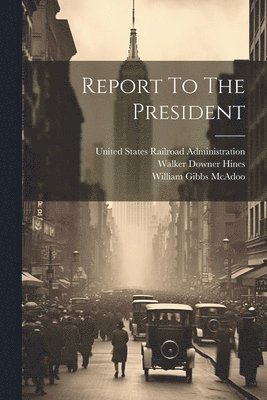 Report To The President 1