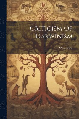 Criticism Of Darwinism 1