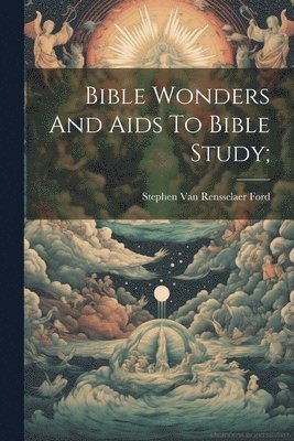 bokomslag Bible Wonders And Aids To Bible Study;