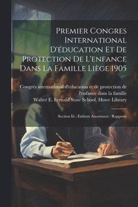 bokomslag Premier Congres International D'ducation Et De Protection De L'enfance Dans La Famille Lige 1905