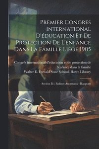 bokomslag Premier Congres International D'éducation Et De Protection De L'enfance Dans La Famille Liège 1905