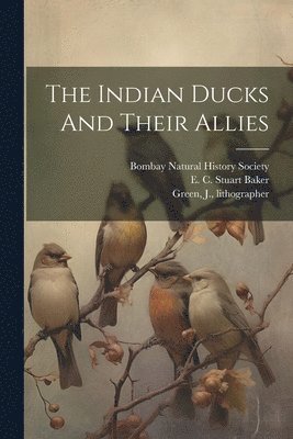 The Indian Ducks And Their Allies 1