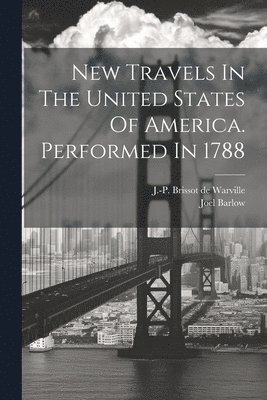 New Travels In The United States Of America. Performed In 1788 1