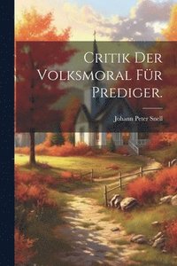 bokomslag Critik der Volksmoral für Prediger.