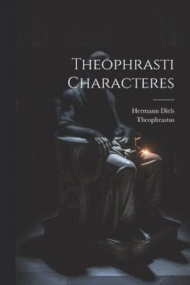 Theophrasti Characteres 1