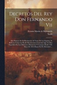 bokomslag Decretos Del Rey Don Fernando Vii