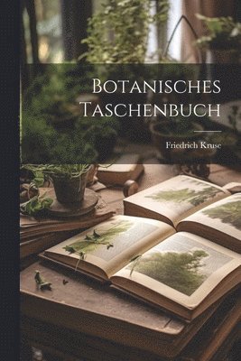 bokomslag Botanisches Taschenbuch