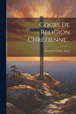 Cours De Religion Chrtienne... 1