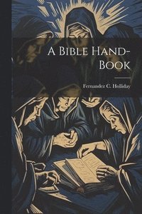 bokomslag A Bible Hand-book