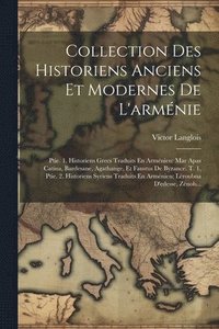 bokomslag Collection Des Historiens Anciens Et Modernes De L'armnie