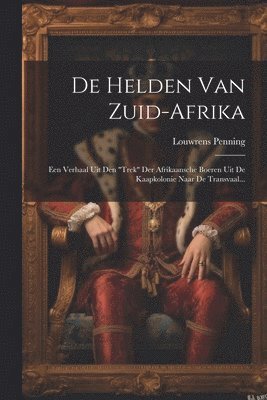 Louwrens Penning - De Helden Van Zuid-afrika, Häftad