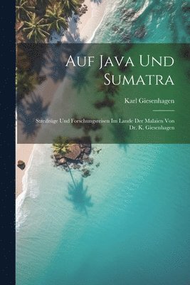 bokomslag Auf Java und Sumatra